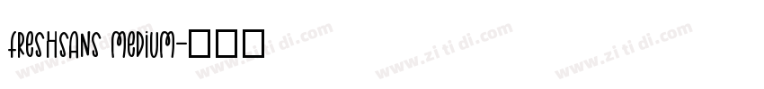 FreshSans Medium字体转换